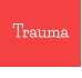 Trauma