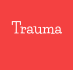 Trauma